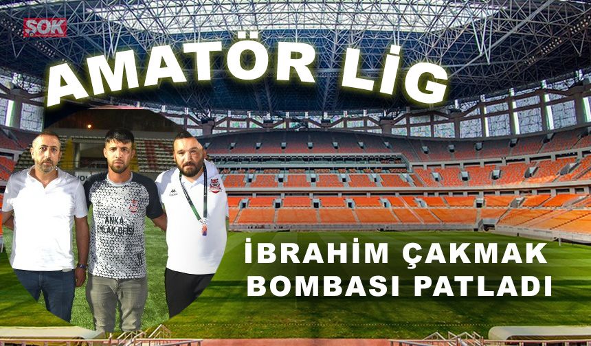 İbrahim Çakmak bombası patladı