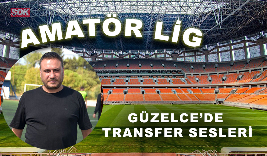Güzelce’de transfer sesleri