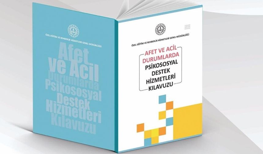 MEB, "Afet ve Acil Durumlarda Psikososyal Destek Hizmetleri Kılavuzu" yayımladı
