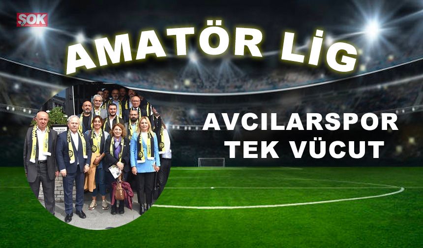 Avcılarspor tek vücut