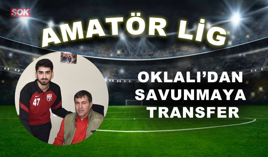 Oklalı’dan savunmaya transfer