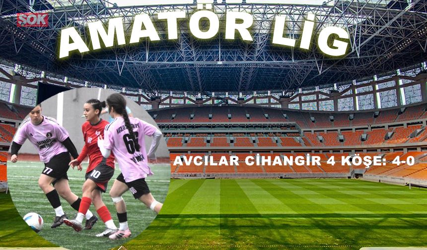 Avcılar Cihangir 4 köşe: 4-0