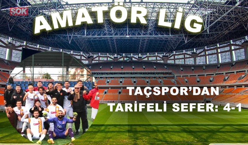 Taçspor’dan tarifeli sefer: 4-1