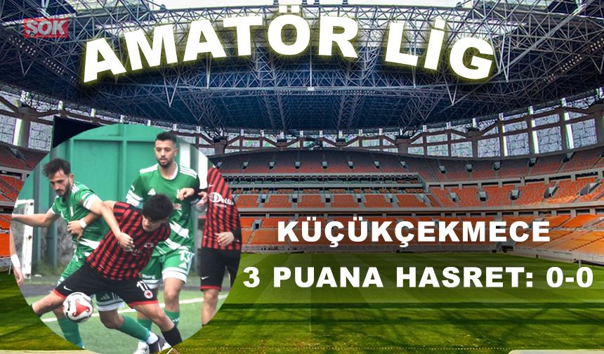Küçükçekmece 3 puana hasret: 0-0