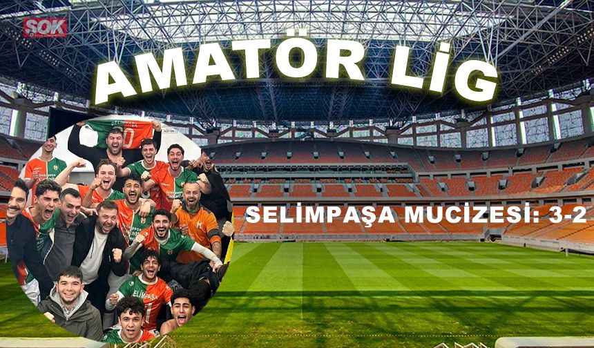 Selimpaşa mucizesi: 3-2