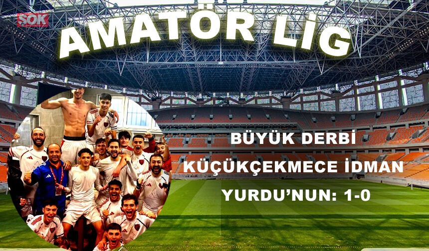 Büyük derbi Küçükçekmece İdman Yurdu’nun: 1-0