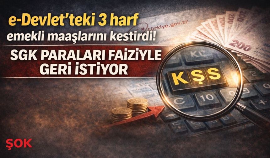 e-Devlet’teki 3 harf emekli maaşlarını kestirdi! SGK paraları faiziyle geri istiyor