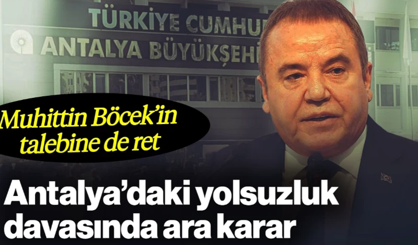 Muhittin Böcek'in de yargılandığı davada ara karar