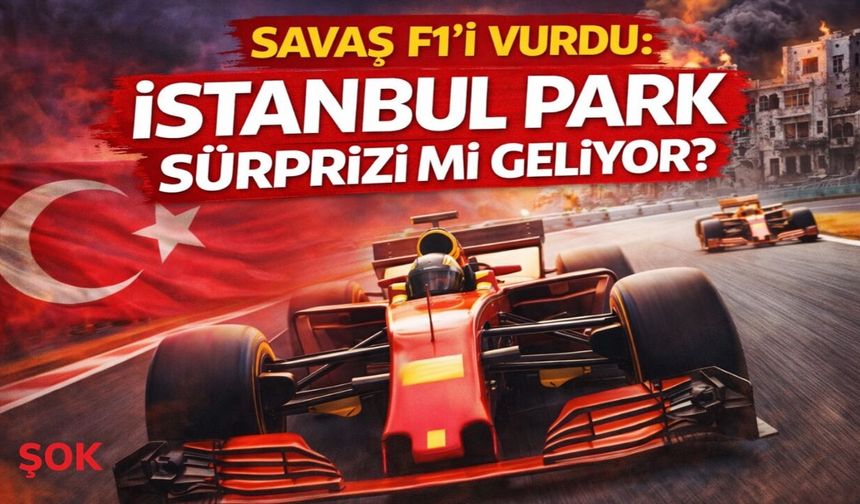 Savaş F1’i vurdu: İstanbul Park sürprizi mi geliyor?