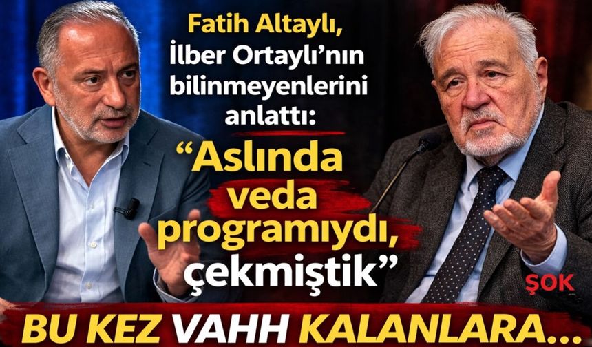 Fatih Altaylı İlber Ortaylı’nın son günlerini anlattı: 'Aslında veda programıydı'