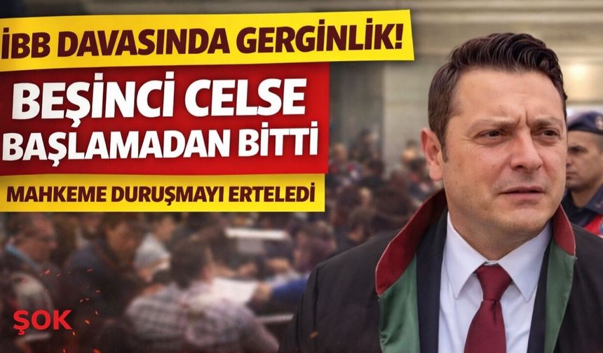 İBB davasında gerginlik: Beşinci celse başlamadan sona erdi