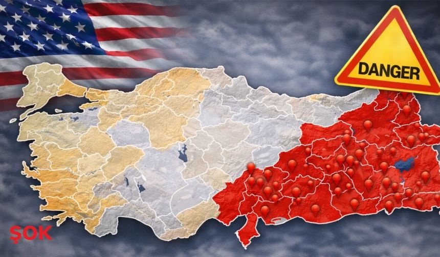 ABD’den Türkiye için kritik karar: 22 il riskli ilan edildi