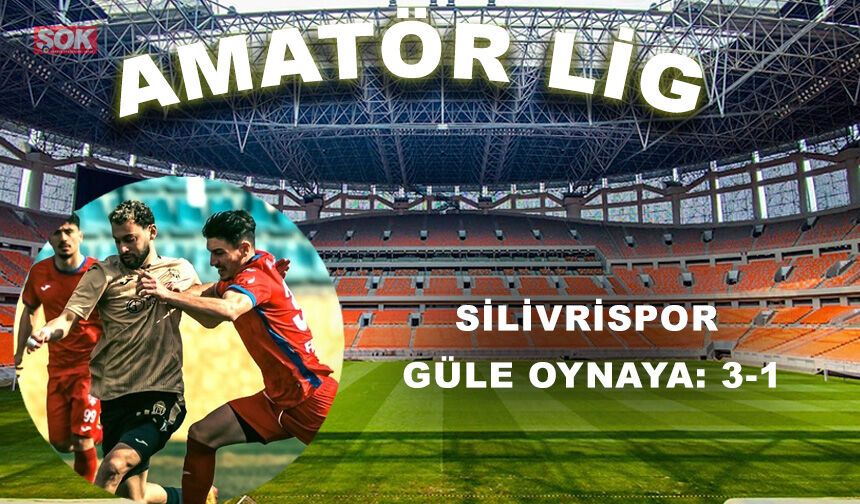 Silivrispor güle oynaya: 3-1