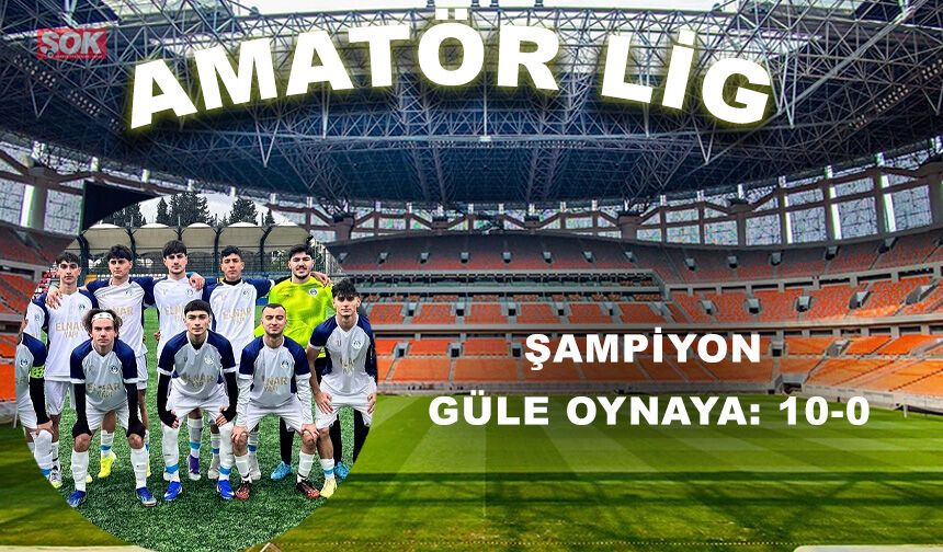Şampiyon güle oynaya: 10-0