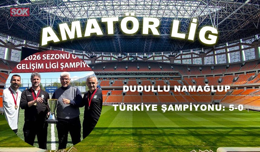 DUDULLU NAMAĞLUP TÜRKİYE ŞAMPİYONU: 5-0
