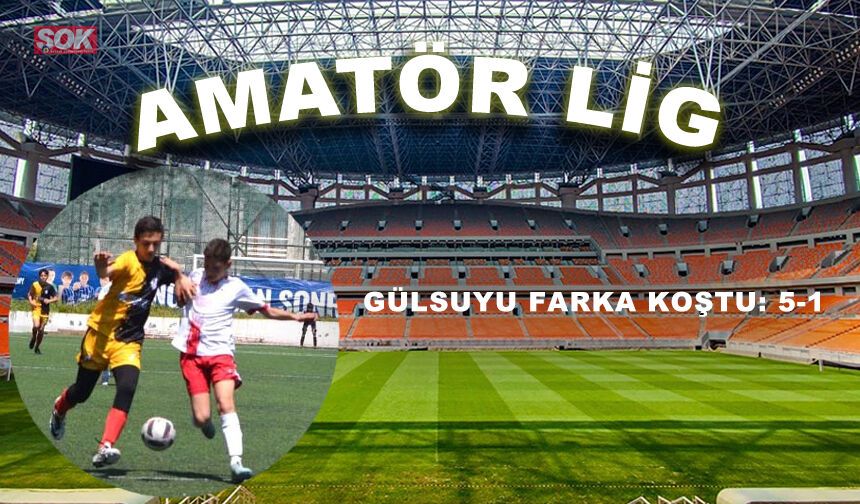 Gülsuyu farka koştu: 5-1