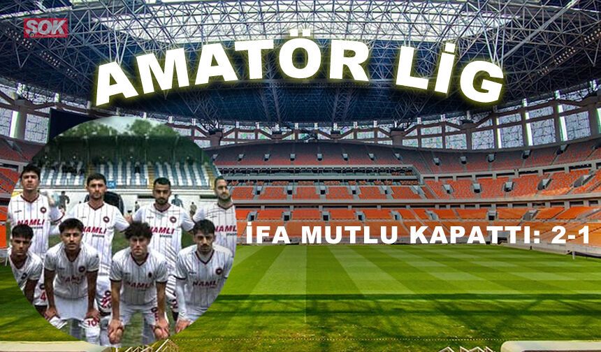 İFA mutlu kapattı: 2-1