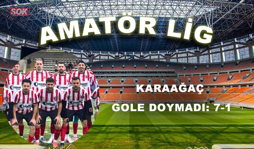 Karaağaç gole doymadı: 7-1