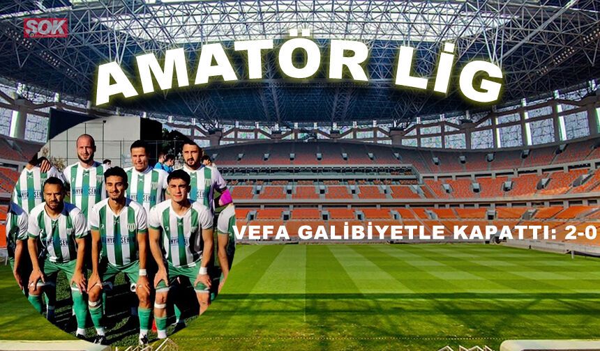 Vefa galibiyetle kapattı: 2-0