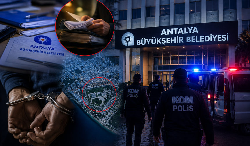Antalya Belediyesi'ne ikinci dalga operasyon! Eş ve kayınvalide dahil 10 kişiye gözaltı kararı