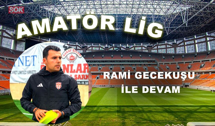 Rami Gecekuşu ile devam