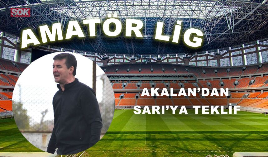 Akalan’dan Sarı’ya teklif