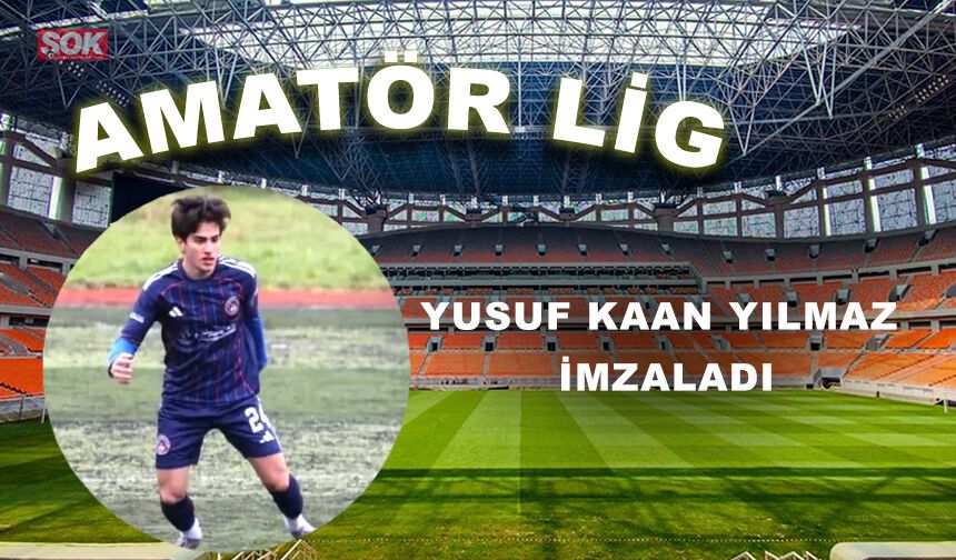 Yusuf Kaan Yılmaz imzaladı