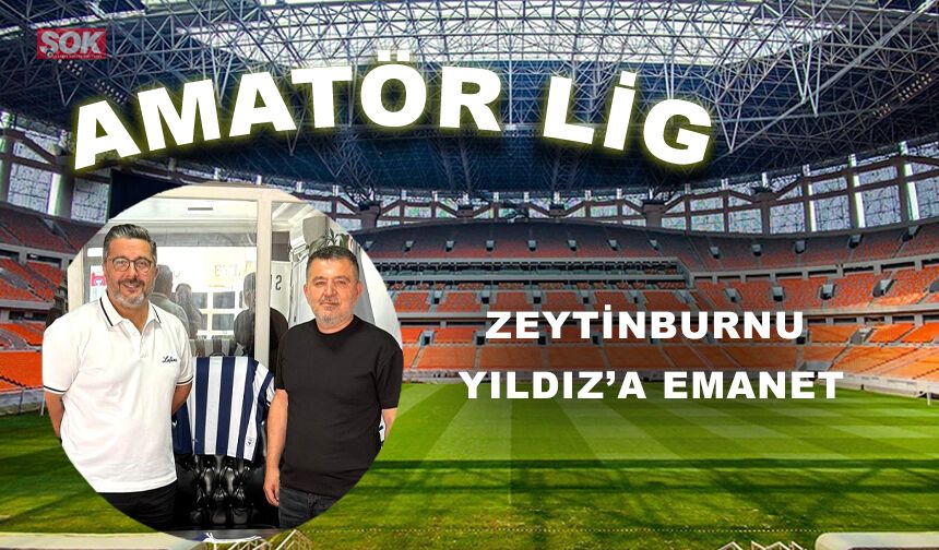 Zeytinburnu Yıldız’a emanet