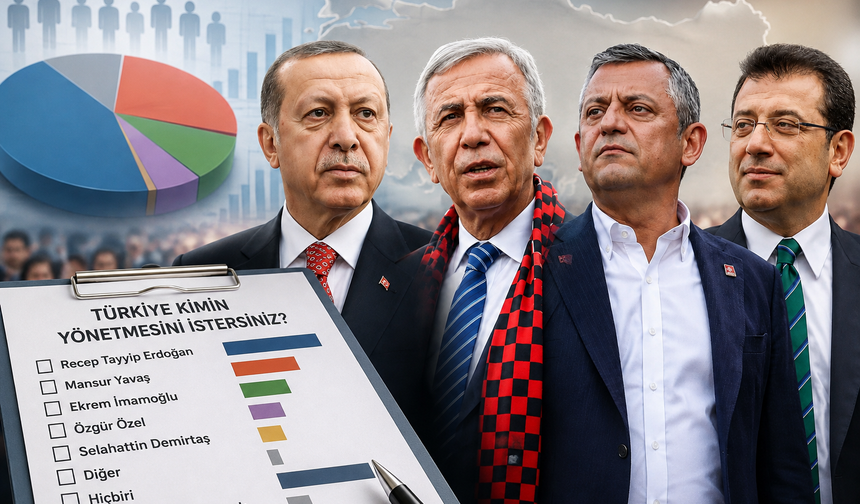Türkiye'yi kim yönetsin? Son ankette Erdoğan, Yavaş, Özel ve İmamoğlu yarışı