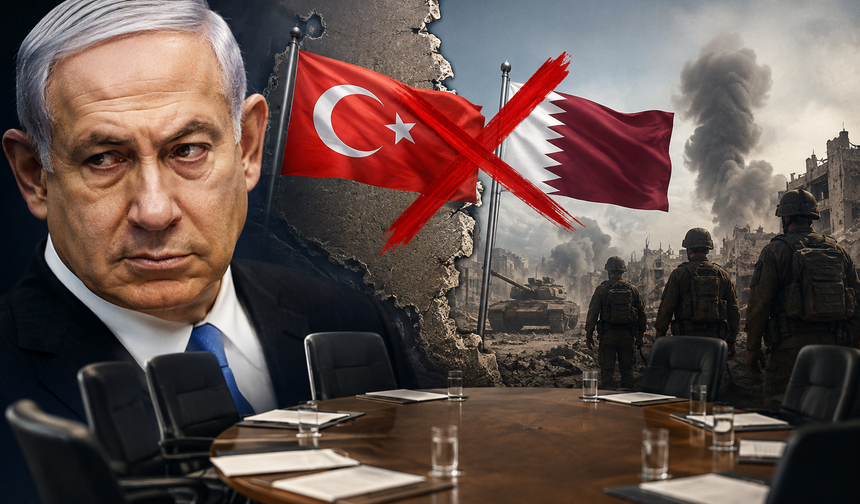 İsrail'den Türkiye ve Katar'a veto talebi! Netanyahu 3 maddeye itiraz etti