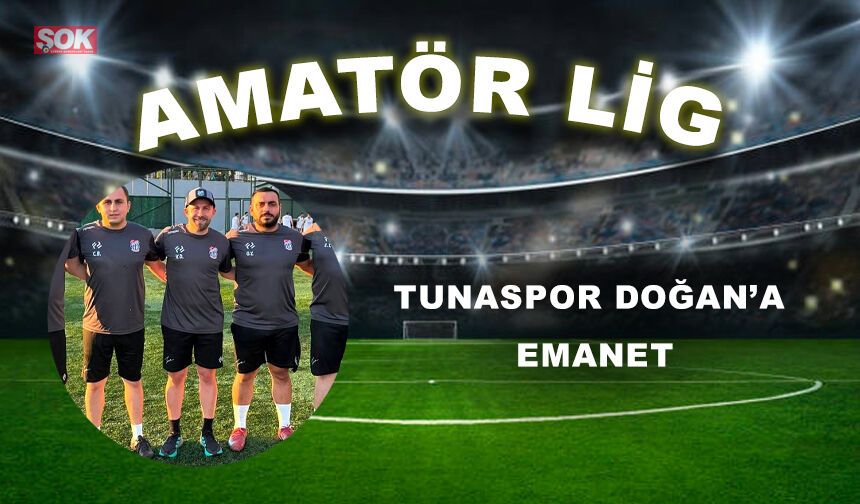 Tunaspor Doğan’a emanet