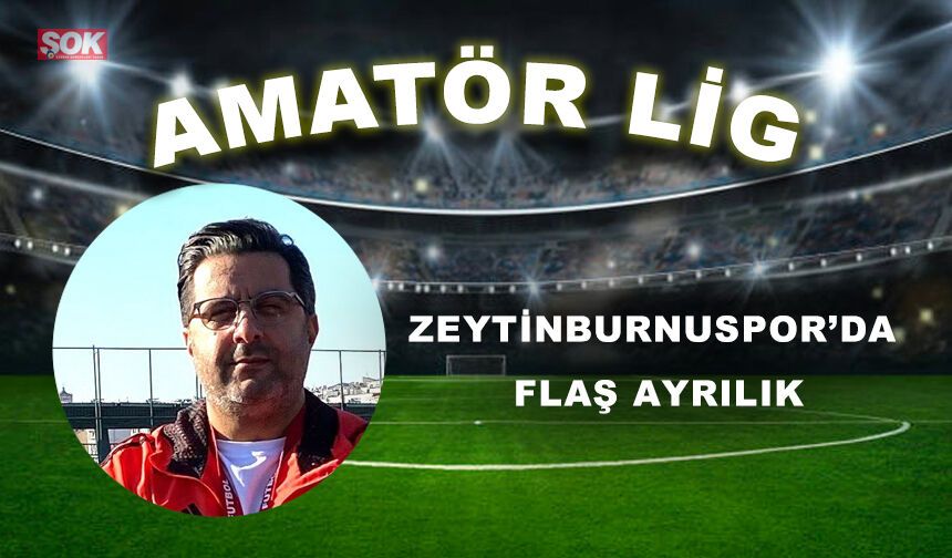 ZEYTİNBURNUSPOR’DA FLAŞ AYRILIK