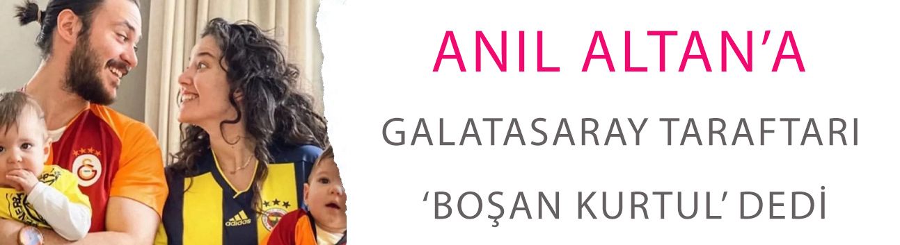 Galatasaray taraftarı Pelin Akil'e kuruldu: 'Anıl Altan boşan kurtul abi...'