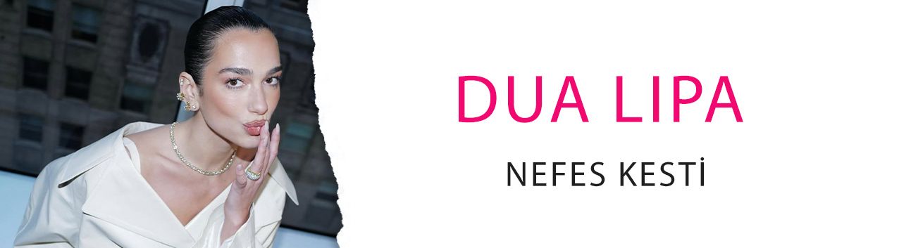Dua Lipa nefes kesti: Cesur kıyafeti ve fit görüntüsüyle galaya damga vurdu!