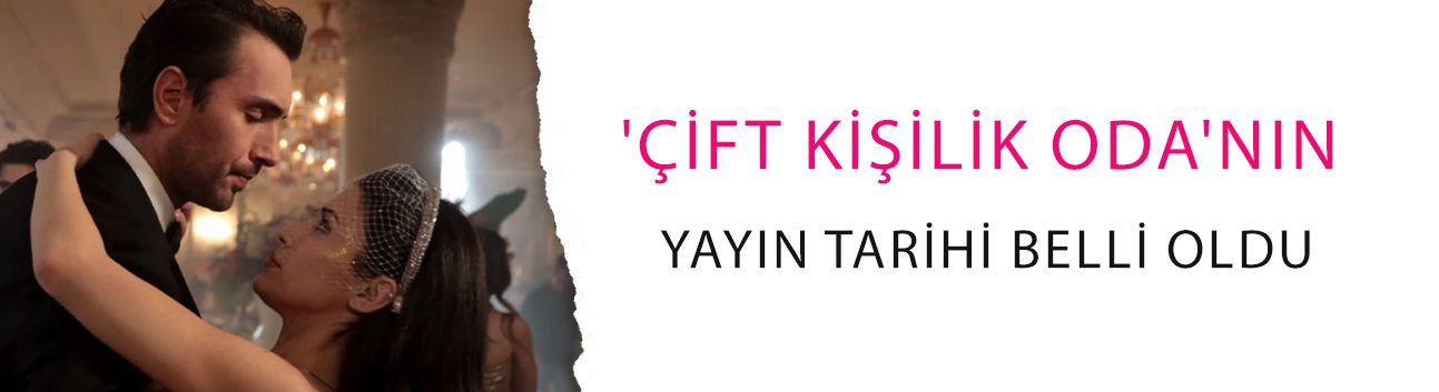 Ulaş Tuna Astepe ve Devrim Özkan'lı 'Çift Kişilik Oda'nın yayın tarihi belli oldu!