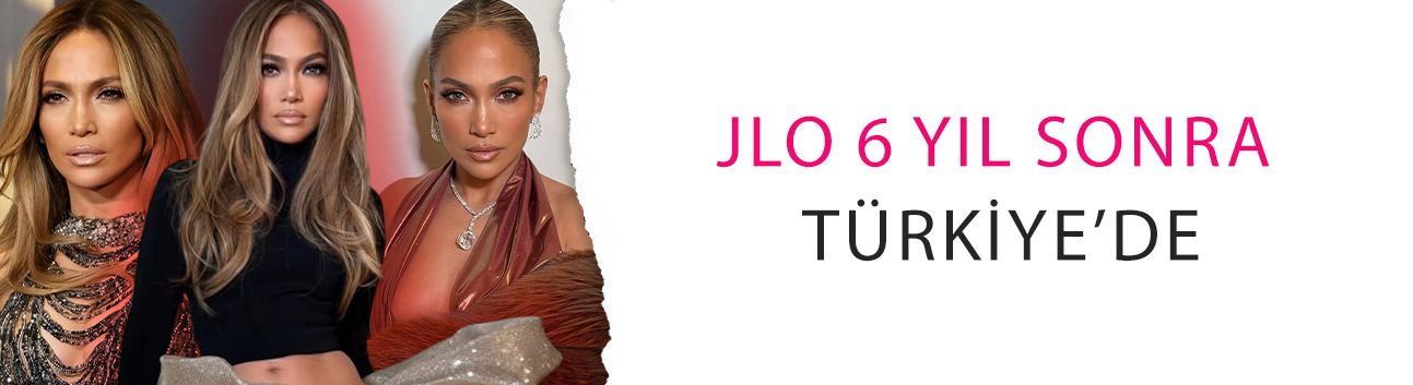 JLO 6 yıl sonra Türkiye’de! Antalya konseri için geri sayım başladı