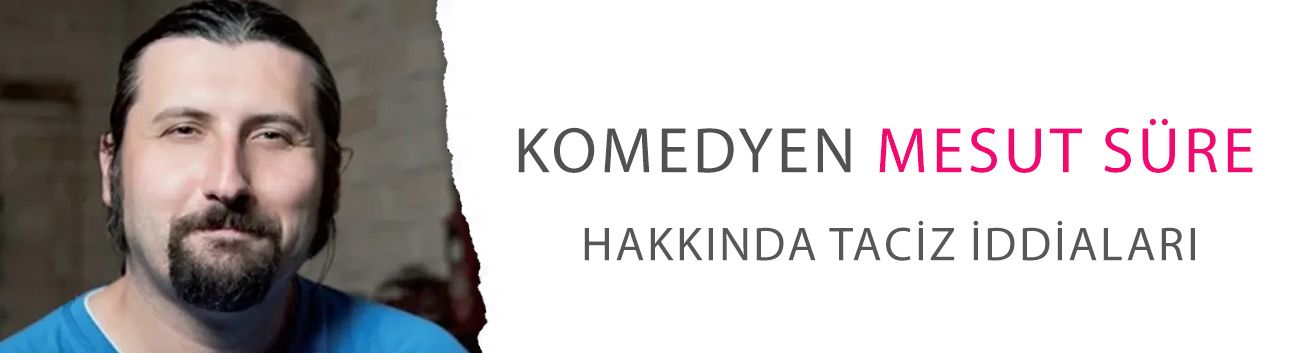 Komedyen Mesut Süre hakkında taciz iddiaları! 'Evine davet edip...'