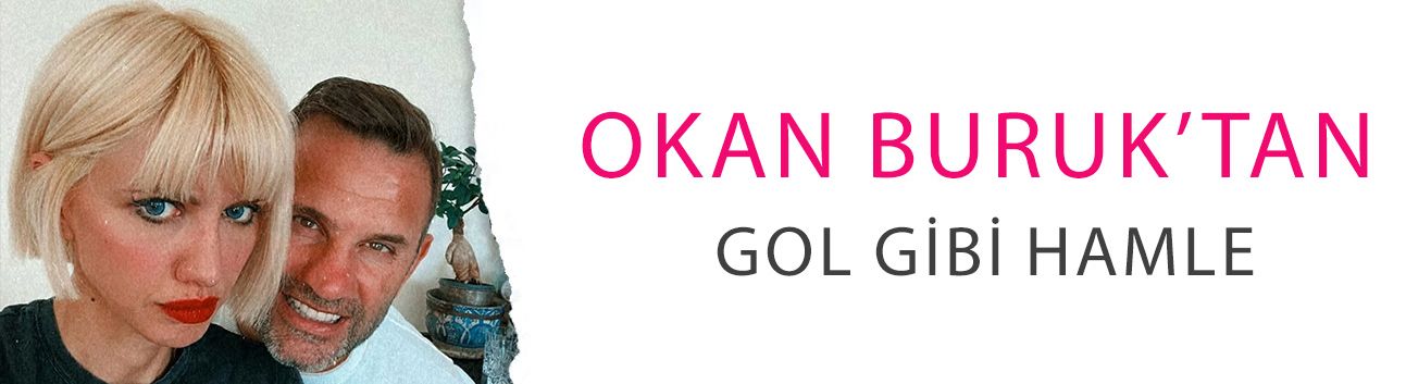 Okan Buruk’tan gol gibi hamle: Eski eşi Nihan Akkuş’la yeniden sahada!