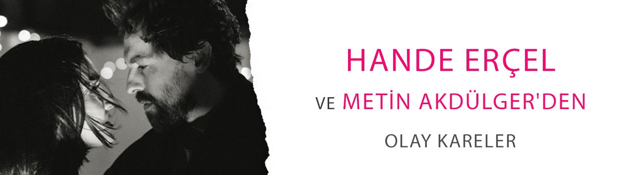 Hande Erçel ve Metin Akdülger'den olay kareler: İki Dünya Bir Dilek fırtına gibi geliyor