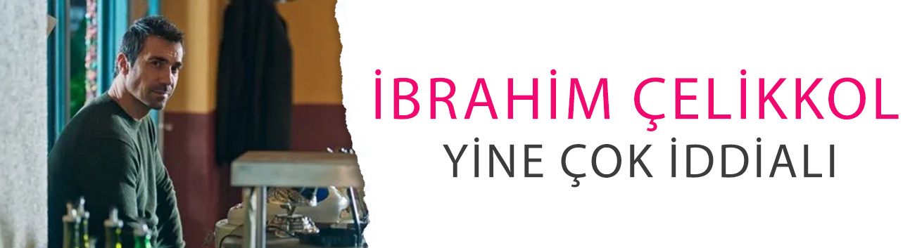 İbrahim Çelikkol yine çok iddialı: 'Ayrılık da Sevdaya Dahil'in tarihi açıklandı