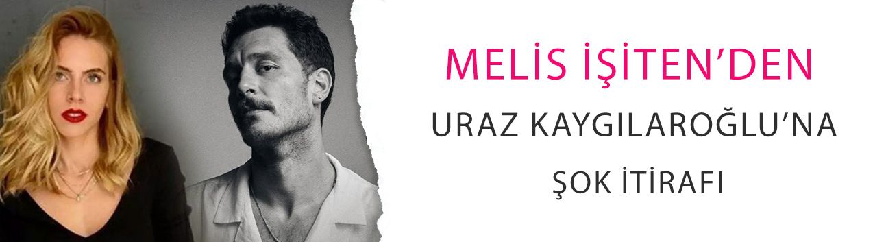 Melis İşiten’den Uraz Kaygılaroğlu’na şok itiraf: 'Senden boşanmak...'