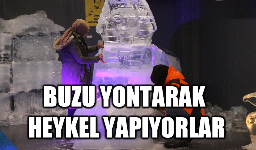 Buzu yontarak heykel yapıyorlar