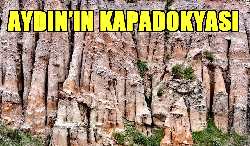 Aydın’ın Kapadokyası