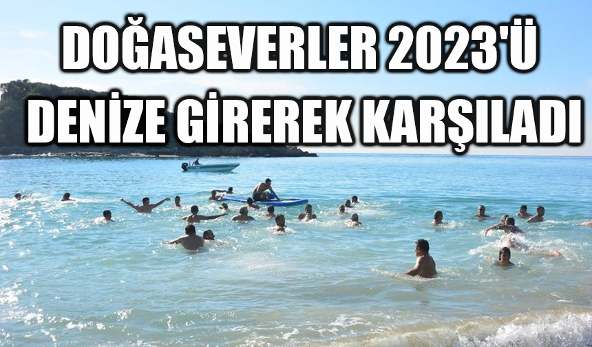 Doğaseverler 2023'ü denize girerek karşıladı