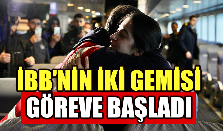 İBB'nin iki gemisi göreve başladı