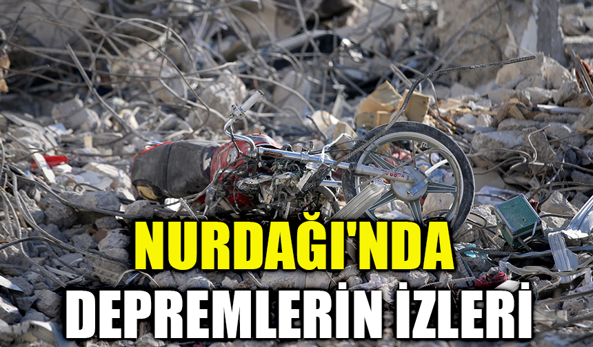 Nurdağı'nda depremlerin izleri