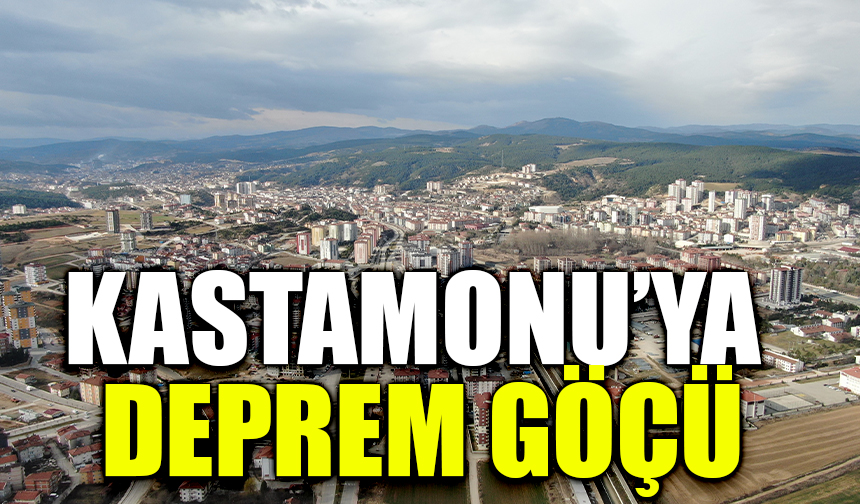 Kastamonu’ya deprem göçü