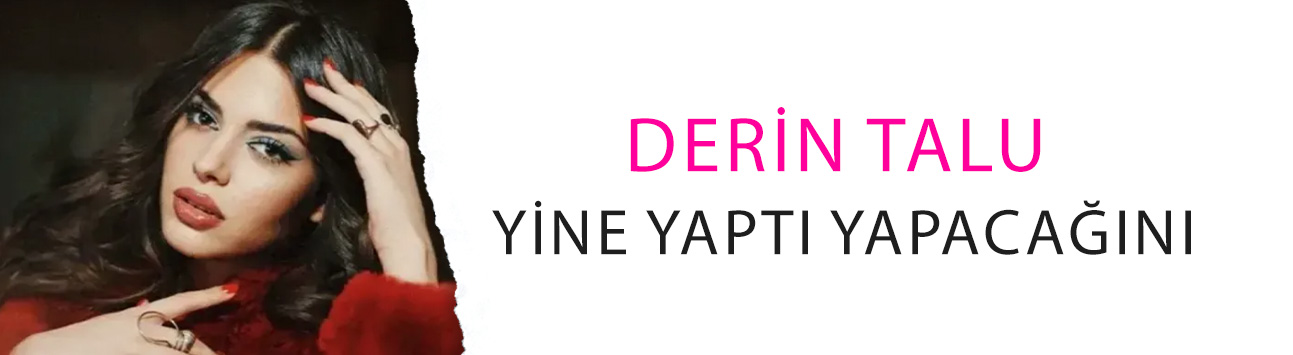 Derin Talu yine yaptı yapacağını: Bir cümleyle gündemi altüst etti!