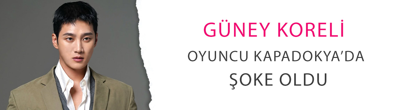 Güney Koreli oyuncu Kapadokya’da şoke oldu: Balon fiyatları dudak uçuklattı