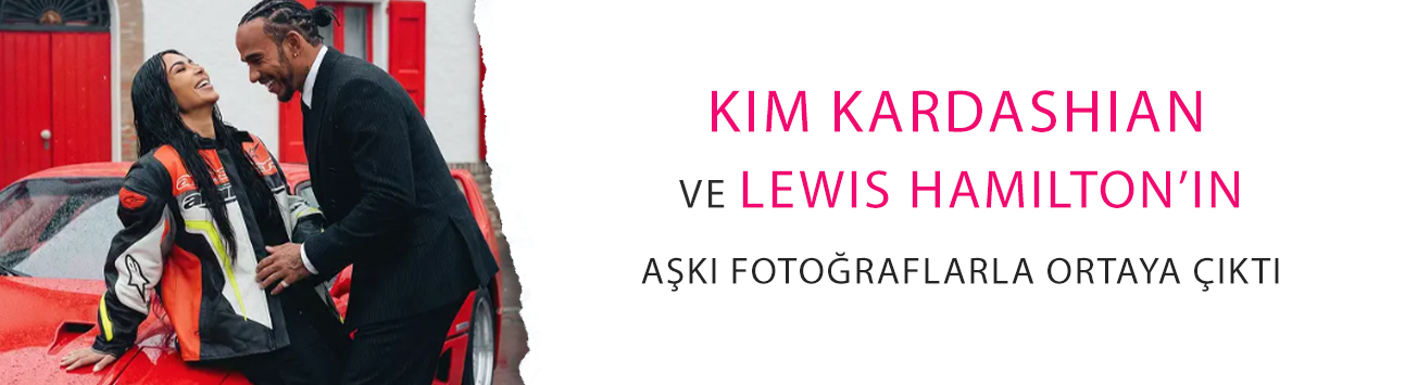 Kim Kardashian ve Lewis Hamilton’ın aşkı fotoğraflarla ortaya çıktı!